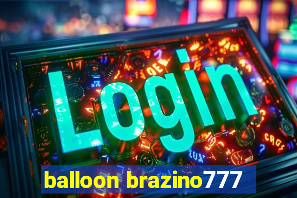 balloon brazino777